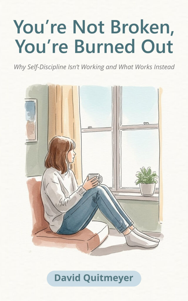 You're Not Broken, You're Burned Out by David Quitmeyer